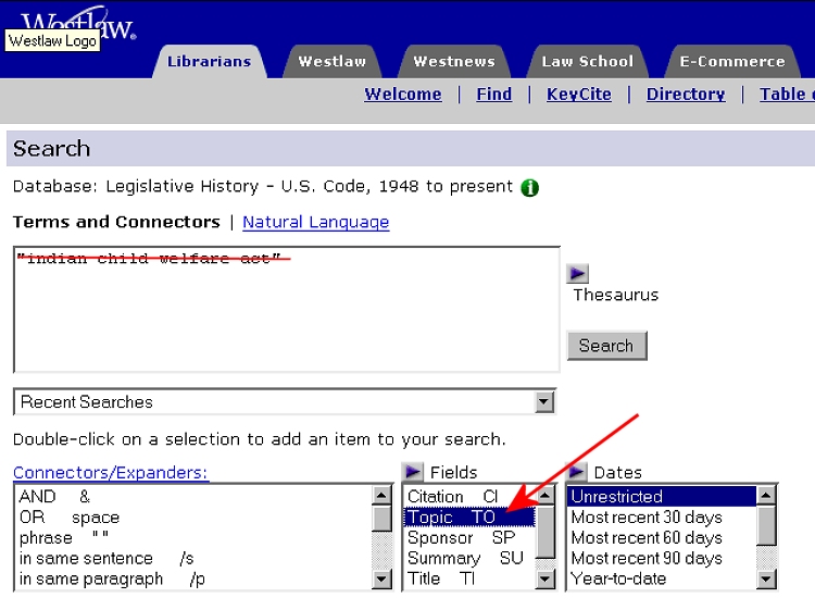 Strike out "indian child welfare act" and select "topic" under Field Restrictions.